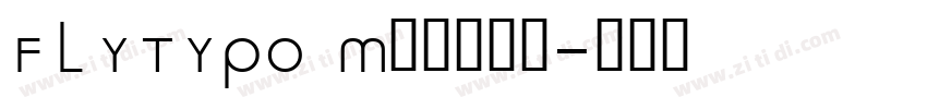 FLYTYPO Medium字体转换